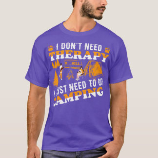 Ich brauche keine Therapie, ich muss nur ins Campi T-Shirt