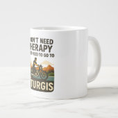 Ich brauche keine Therapie, ich muss nur nach Stur Jumbo-Tasse (Vorderseite Rechts)