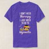 Ich brauche keine Therapie, ich muss nur nach Ugan T-Shirt (Design vorne)