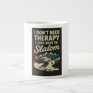 Ich brauche keine Therapie, ich muss nur Slalom Jumbo-Tasse