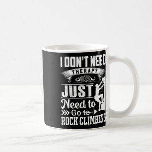 Ich brauche keine Therapie, ich muss nur zum Bould Kaffeetasse