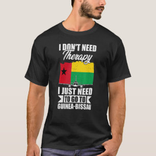 Ich brauche keine Therapie, ich muss nur zur Guine T-Shirt
