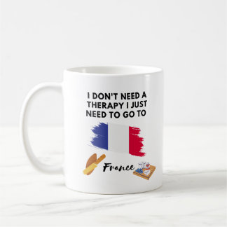 Ich brauche keine Therapie in Frankreich Kaffeetasse