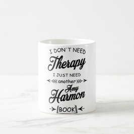 Ich brauche keine Therapie... Kaffeetasse