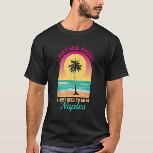 Ich brauche keine Therapie Neapel Beach Florida Oc T-Shirt (Vorderseite)