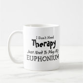 Ich brauche keine Therapie nur ein Euphonium-Gesch Kaffeetasse (Links)