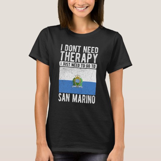 Ich brauche keine Therapie nur nach San Mari zu ge T-Shirt (Vorderseite)