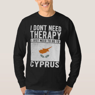 Ich brauche keine Therapie nur nach Zypern zu gehe T-Shirt