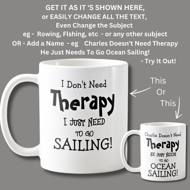Ich brauche keine Therapie, nur um zu segeln! Kaffeetasse