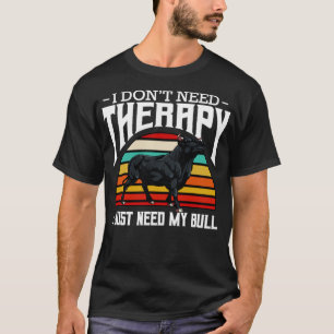 Ich brauche keine Therapie Retro Stil Rind Bull T-Shirt