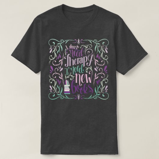 ICH BRAUCHE KEINE THERAPIE T-Shirt (Design vorne)