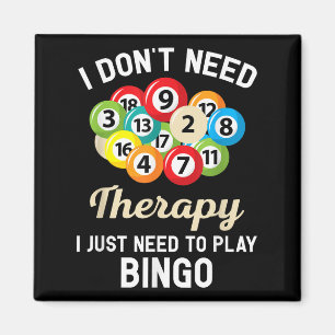Ich brauche keine Therapie, um Bingo spielen zu kö Magnet