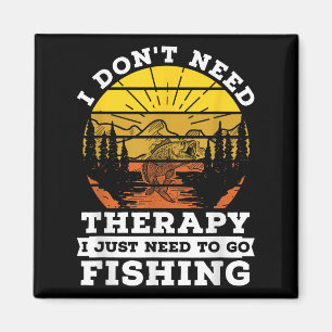 Ich brauche keine Therapie, um Fisch zu fangen Magnet