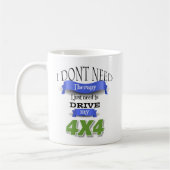 Ich brauche keine Therapie, um meine 4x4-Tasse zu Kaffeetasse (Links)