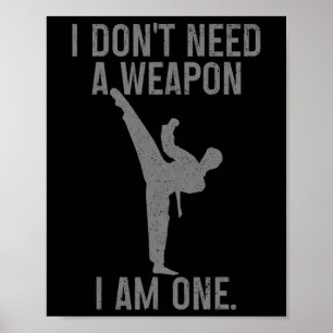 Ich brauche keine Waffe, bin einer Karate Jiu Jits Poster