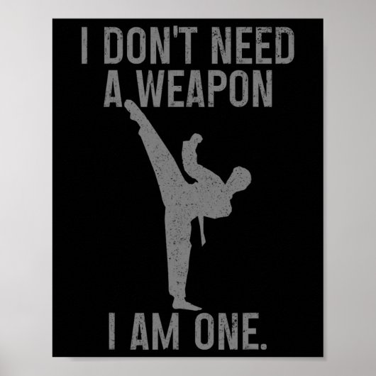 Ich brauche keine Waffe, bin einer Karate Jiu Jits Poster (Vorne)