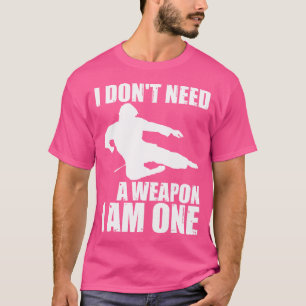 Ich brauche keine Waffe, die ich bin eine - Funny T-Shirt
