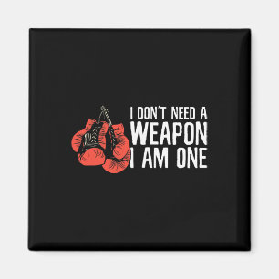 Ich brauche keine Waffe, ich bin ein Boxer-Boxer Magnet