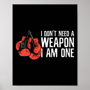 Ich brauche keine Waffe, ich bin ein Boxer-Boxer Poster