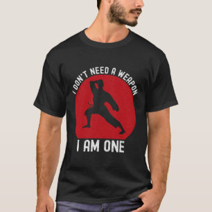 Ich brauche keine Waffe, ich bin ein lustiger Kara T-Shirt