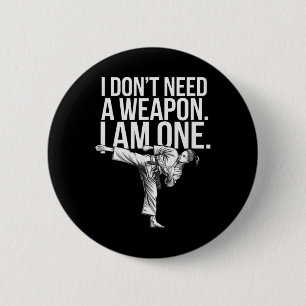 Ich brauche keine Waffe, ich bin eine - Lustiges K Button
