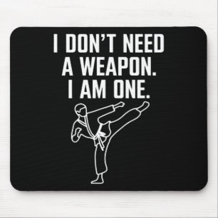Ich brauche keine Waffe, ich bin eine - Lustiges K Mousepad