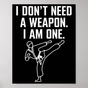 Ich brauche keine Waffe, ich bin eine - Lustiges K Poster