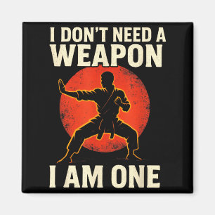 Ich brauche keine Waffe - Karate-Liebhaber Taekwon Magnet