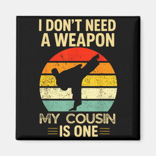 Ich brauche keine Waffe, mein Karate-Cousin ist ei Magnet