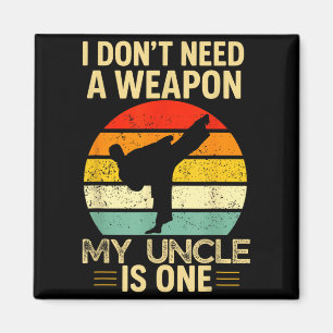 Ich brauche keine Waffe Taekwondo Onkel Magnet