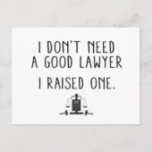 Ich brauche keinen guten Anwalt, den ich angehoben Postkarte (Vorderseite)