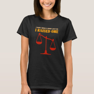 Ich brauche keinen guten Anwalt, den ich angehoben T-Shirt