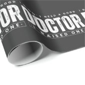 Ich brauche keinen guten Arzt, den ich angehoben h Geschenkpapier (Rolleneckpunkt)