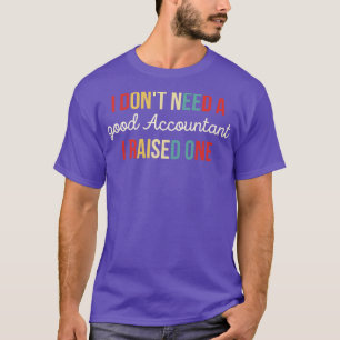 Ich brauche keinen guten Buchhalter, den ich einen T-Shirt