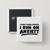 Ich brauche keinen Kaffee, ich mache Angst Button (Vorne & Hinten)