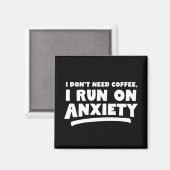 Ich brauche keinen Kaffee, ich mache Angst Magnet (Vorderseite/Rückseite)