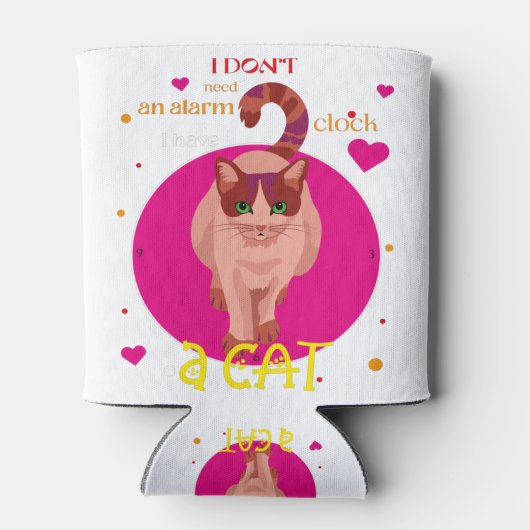 Ich brauche keinen Wecker, ich habe eine Katze Dosenkühler (Rückseite)