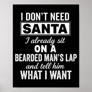 Ich brauche keinen Weihnachtsmann, ich sitze berei Poster