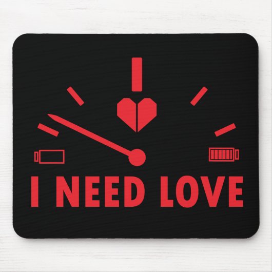 Ich brauche Liebe-Tachometer-T - Shirt Mousepad (Vorne)