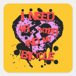 Ich brauche Luft, Wasser und mein Fahrrad Quadratischer Aufkleber