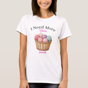 Ich brauche mehr Garn T-Shirt