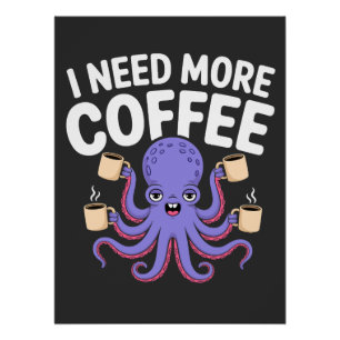 Ich brauche mehr Kaffee Funny Octopus Kaffee Lover Poster