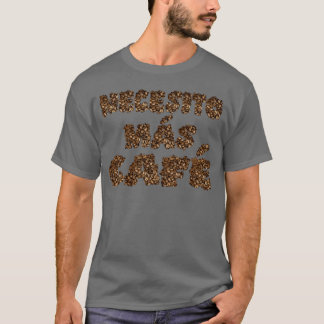 Ich brauche mehr Kaffee Necesito mas Cafe vintage T-Shirt
