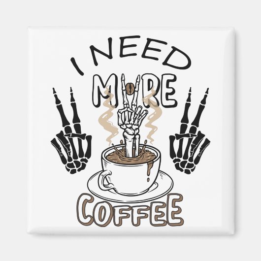 Ich brauche mehr Kaffee Shirt Ästhetische Kleidung Magnet (Vorne)