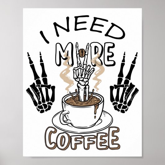 Ich brauche mehr Kaffee Shirt Ästhetische Kleidung Poster (Vorne)