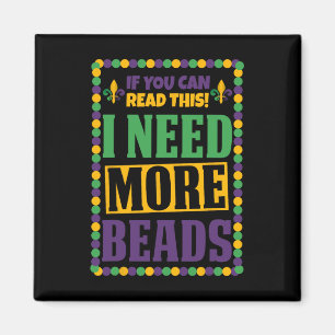 Ich brauche mehr Perlen Funny Mardi Gras Magnet
