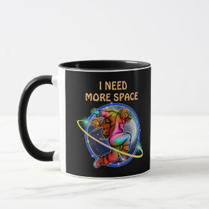 ICH BRAUCHE MEHR PLATZ BENUTZERdefinierter ASTRONA Tasse