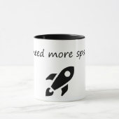 Ich brauche mehr Platz - ein lustiger Astronaut Tasse (Zentrum)