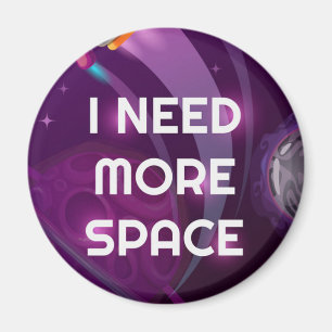 Ich brauche mehr Platz-Magneten Magnet