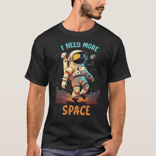 Ich brauche mehr Platz: Sammlung kosmischer Erträg T-Shirt (Vorderseite)
